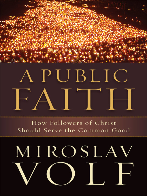 Title details for A Public Faith by Miroslav Volf - Available
